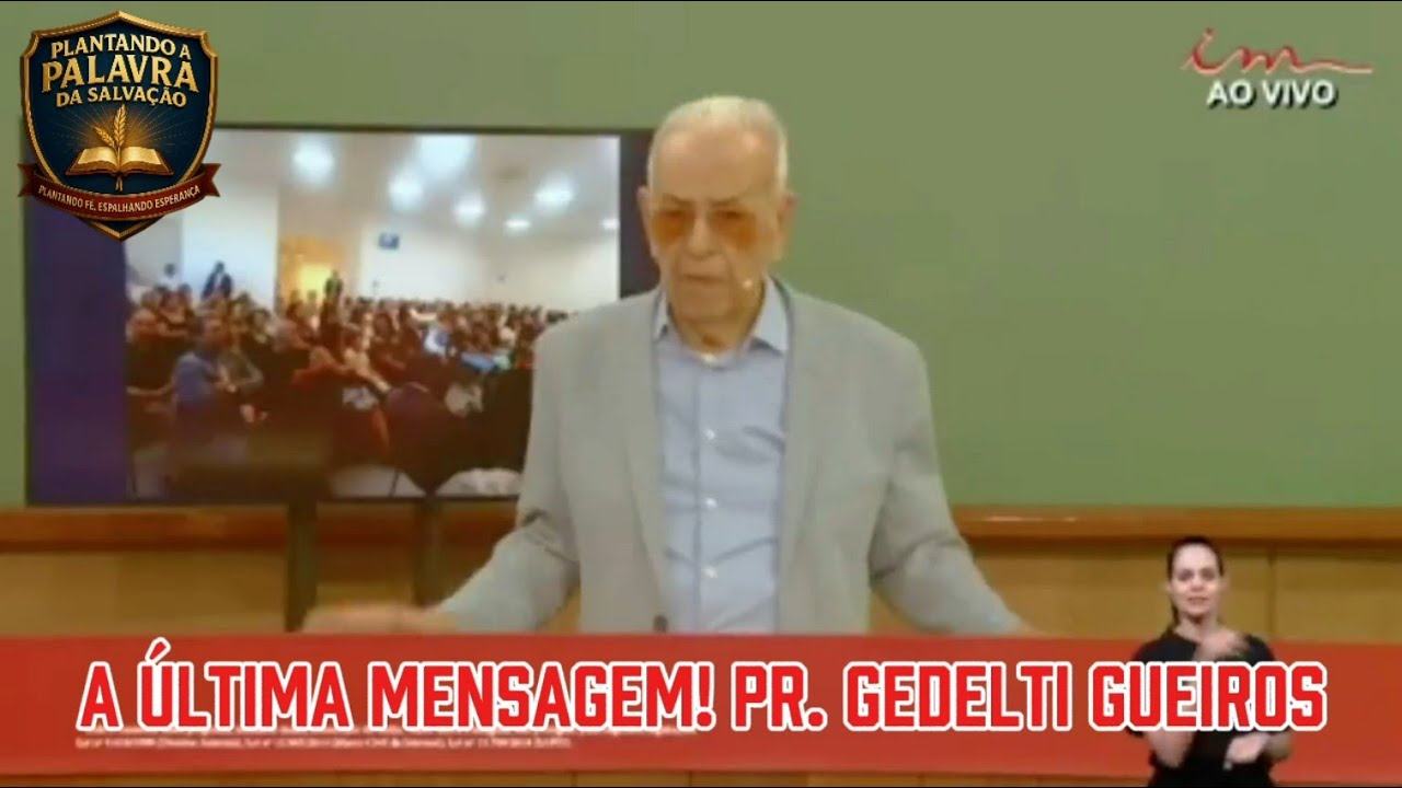 A última mensagem! Pr. Gedelti Gueiros