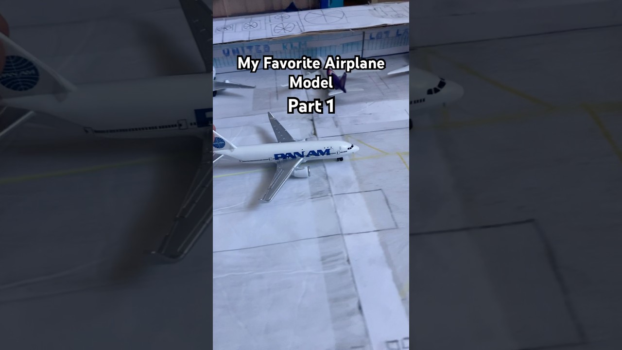 My Favorite Airplane Models Part 1 