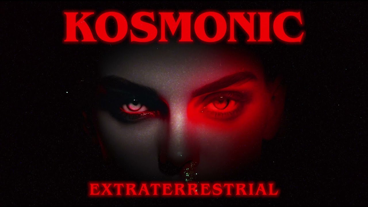 Kosmonic - Extraterrestrial (Official Audio)