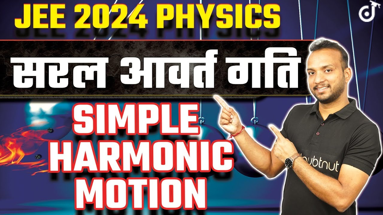 Simple Harmonic Motion JEE 2024🎯 सरल आवर्त गति JEE Mains 2024 Physics | Sourabh Sir