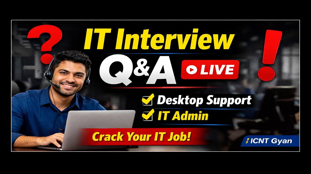 Desktop Support / IT Admin Interview Q & A Live 🔥 | Top Interview Questions & Answers | ICNT Gyan