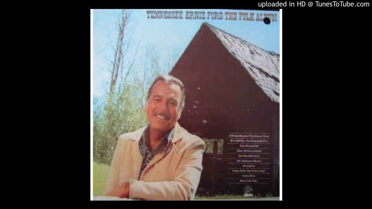 Tennessee Ernie Ford Hush little baby