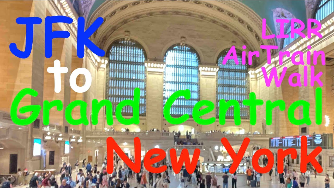 New York Travel 🇺🇸 | JFK to Grand Central Terminal via AirTrain and LIRR