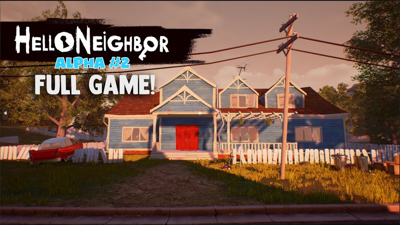 Hello Neighbor Alpha 2 FULL GAME!