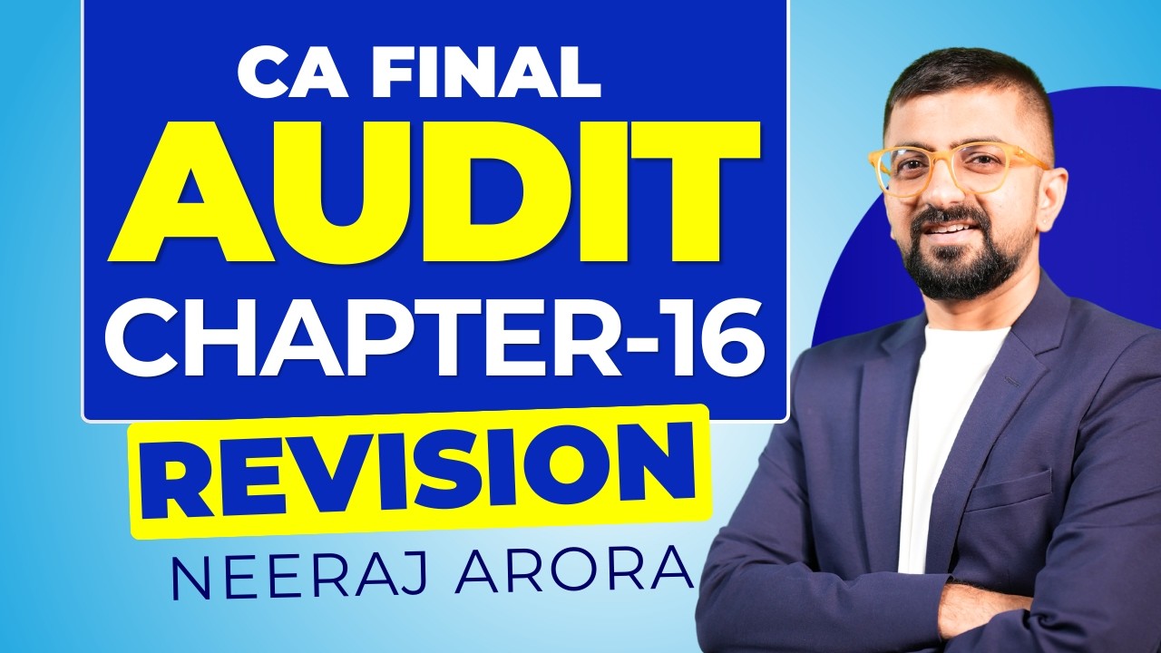Revise CA Final Audit Chapter-16 | CA Final Audit Revision | SIA 210 390 | Neeraj Arora
