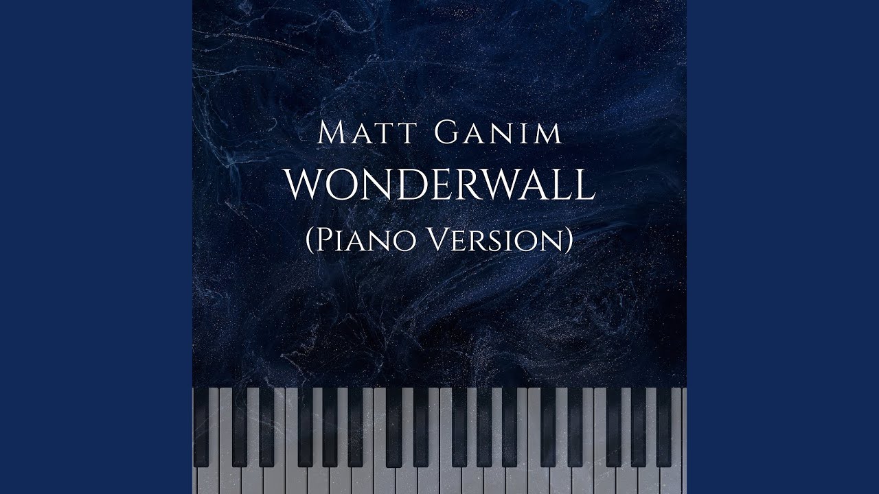 Wonderwall (Piano Version)