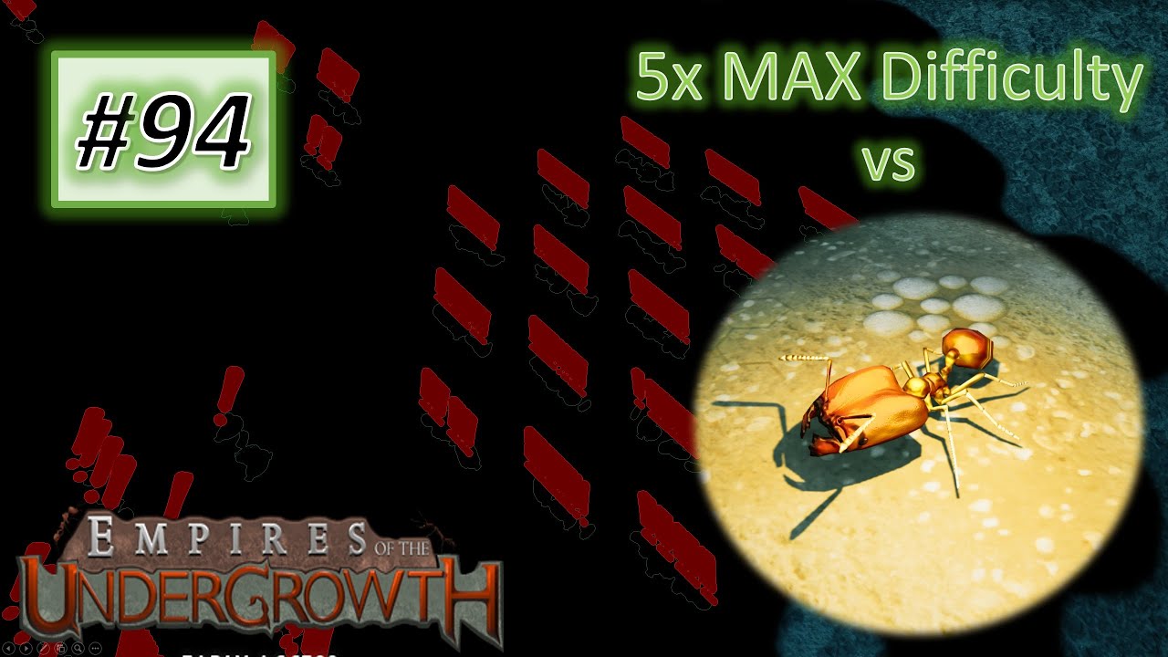 Empires of the Undergrowth #94: Clear 5x Max Difficulty Cavern with Big Headed Ant