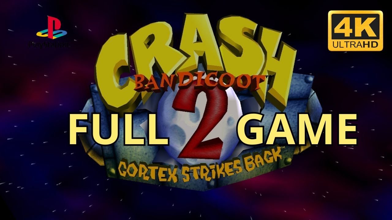 Crash Bandicoot 2 Cortex Strikes Back (PSX) Full Game 100% All Gems | No Commentary【4K60ᶠᵖˢ UHD】