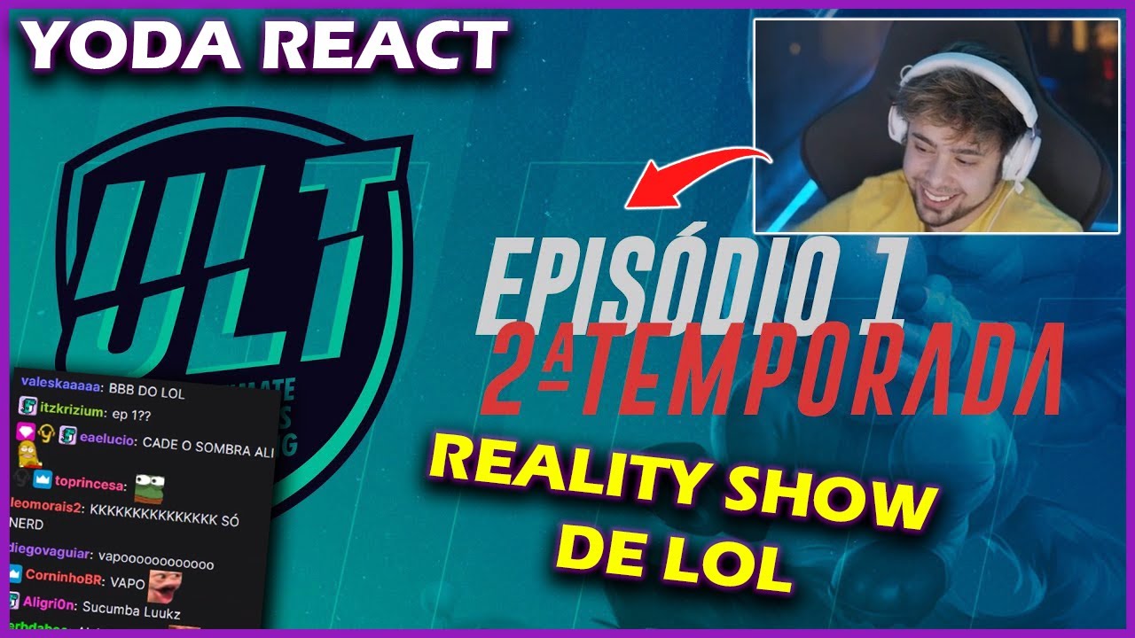 YODA REACT ULT -  EPISÓDIO 1 TEMP 2 | REALITY SHOW DE LOL