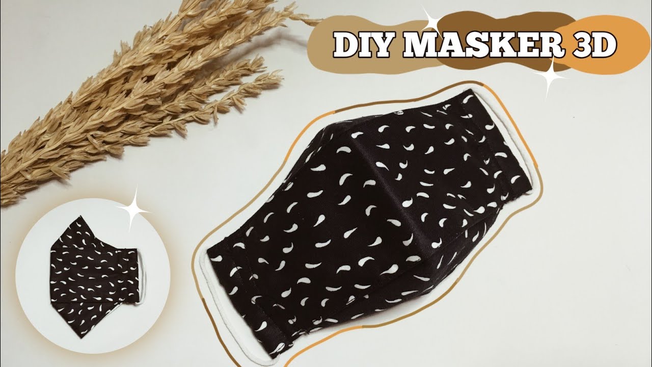 Cara Membuat Masker 3D Dari Kain Perca