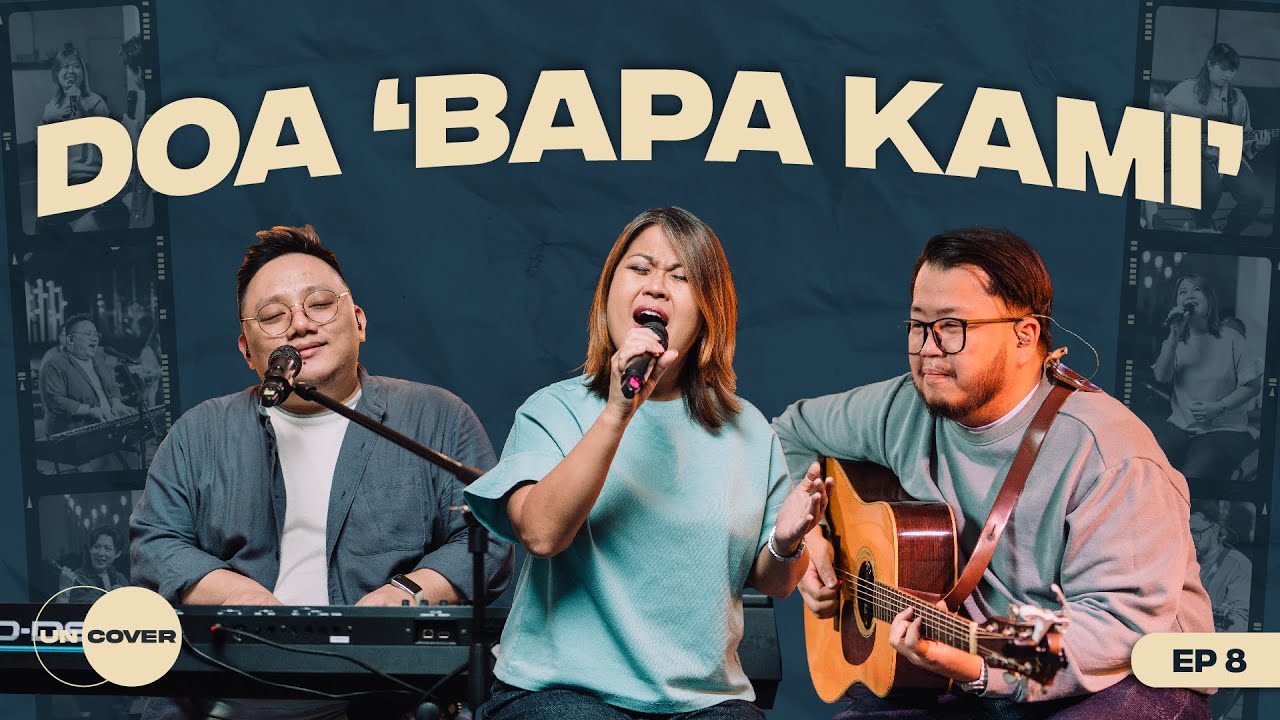 Doa 'Bapa Kami' ft. Juwita Suwito | Uncover #8