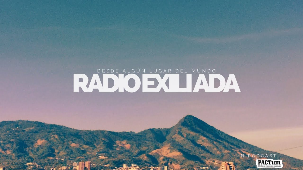 Radio Exiliada EP1: El bumerán el exilio