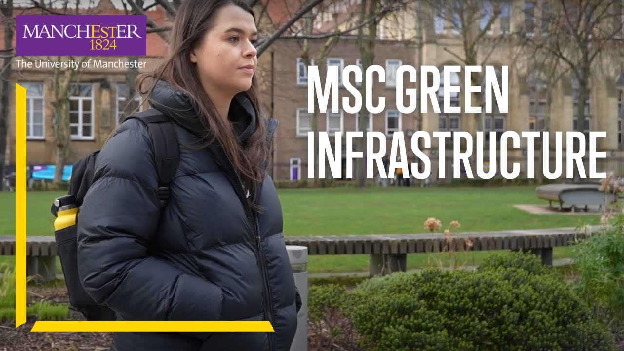 Study MSc Green Infrastructure at The University of Manchester