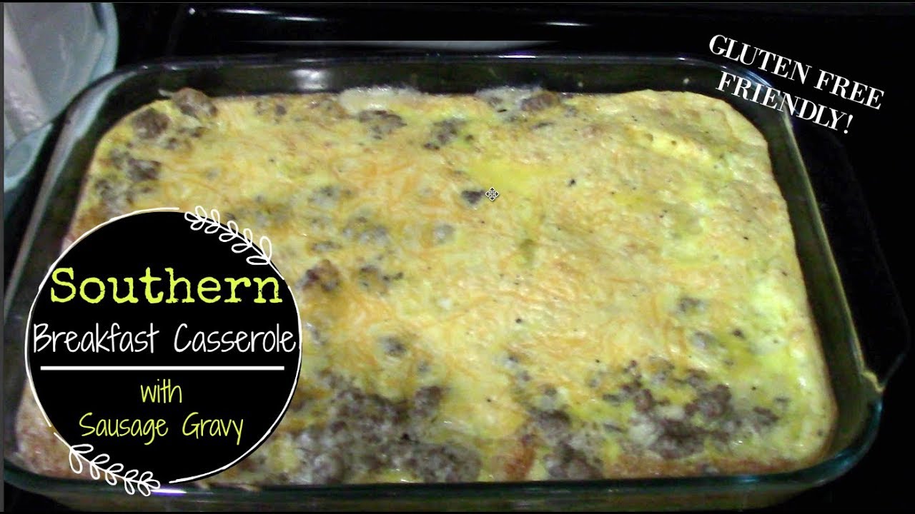 THE BEST SOUTHERN BREAKFAST CASSEROLE//GLUTEN FREE SAUSAGE GRAVY