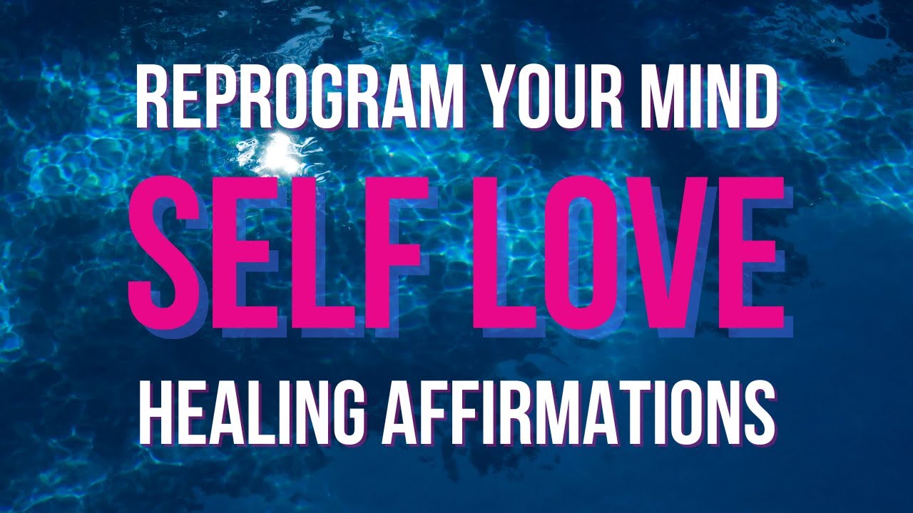 Self Love and Healing Affirmations