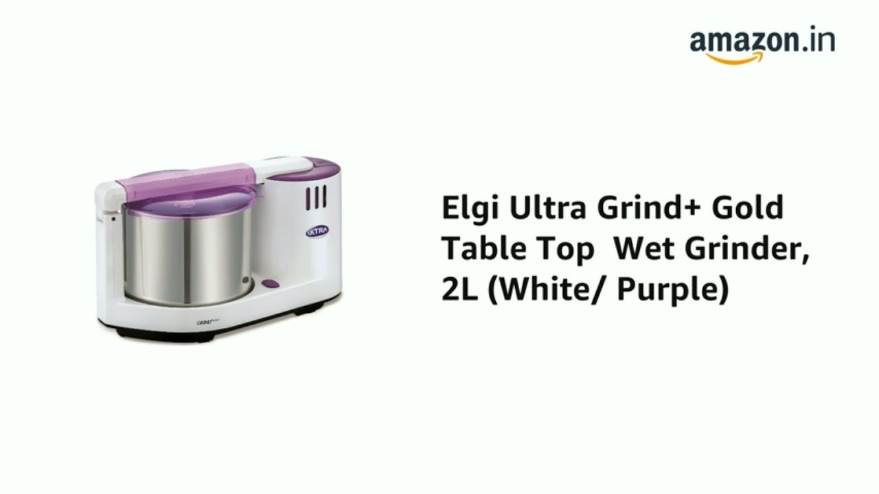 Elgi Ultra Perfect + Wet Grinder Review Unboxing Demo & Batter Preparation. Top 10 Best Wet Grinders