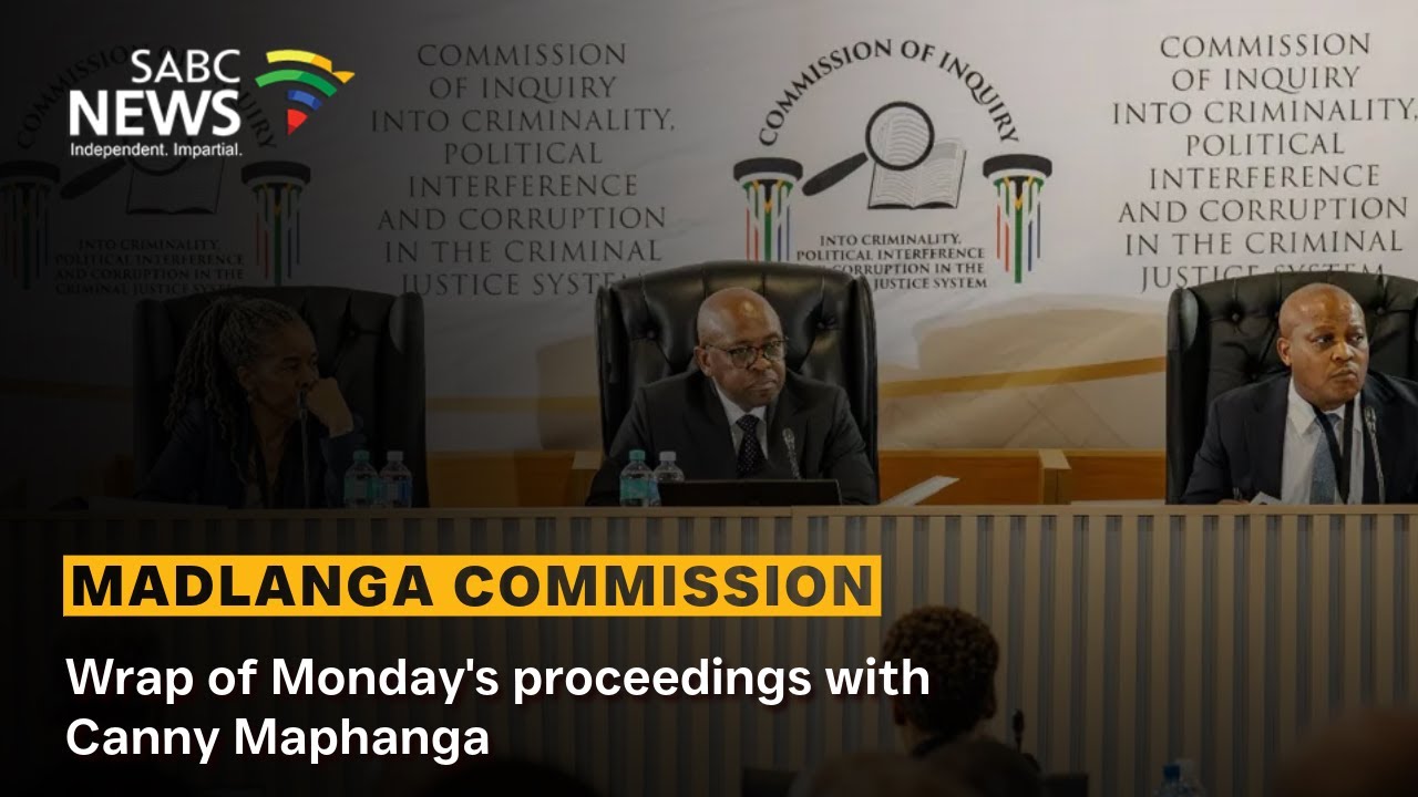 Madlanga Commission | Wrap of Monday's proceedings with Canny Maphanga