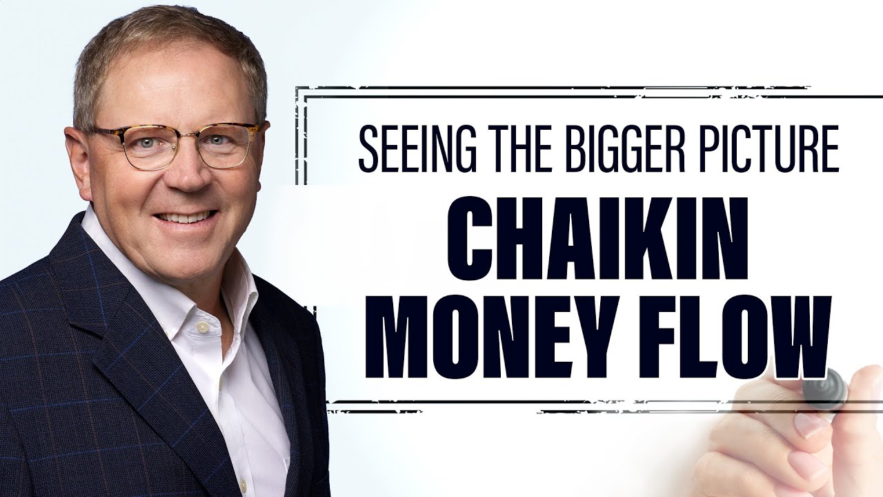 Seeing the Bigger Picture with the Chaikin Money Flow