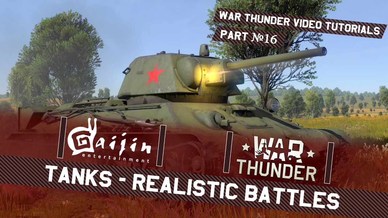 Tanks Realistic Battles - War Thunder Video Tutorials