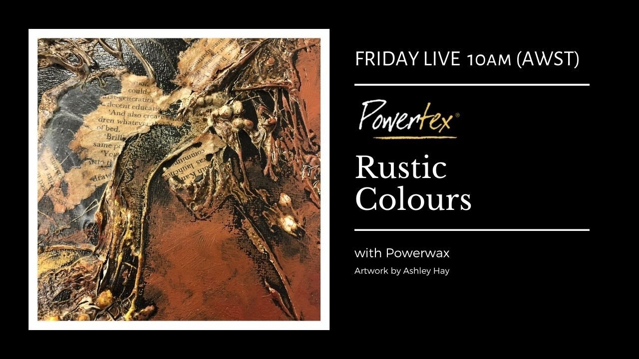 Rustic Colours with Powerwax