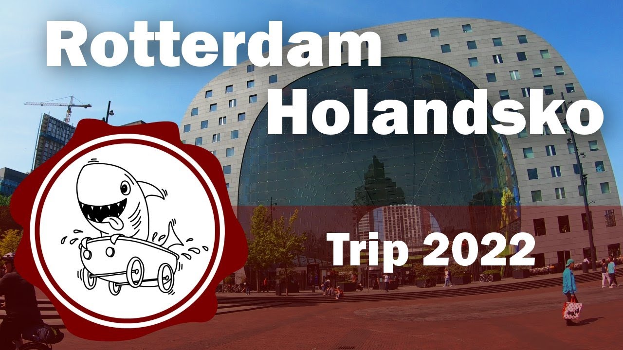V&yacute;let do Rotterdamu - Holandsko 2022