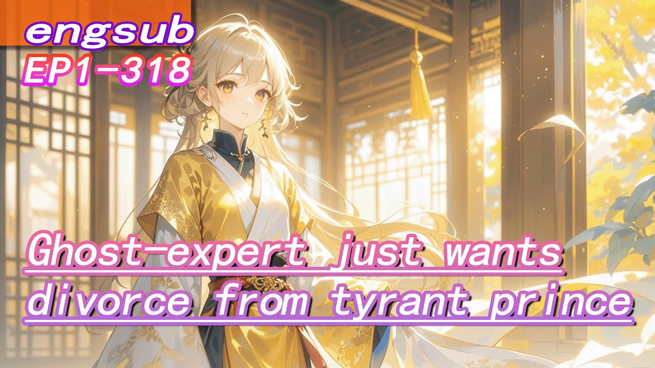 Ghost-expert just wants divorce from tyrant prince,but he found out she's his lost true love!