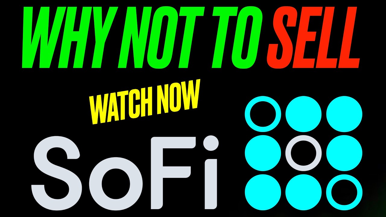URGENT! Why NOT TO SELL Your SOFI Shares | Watch Now
