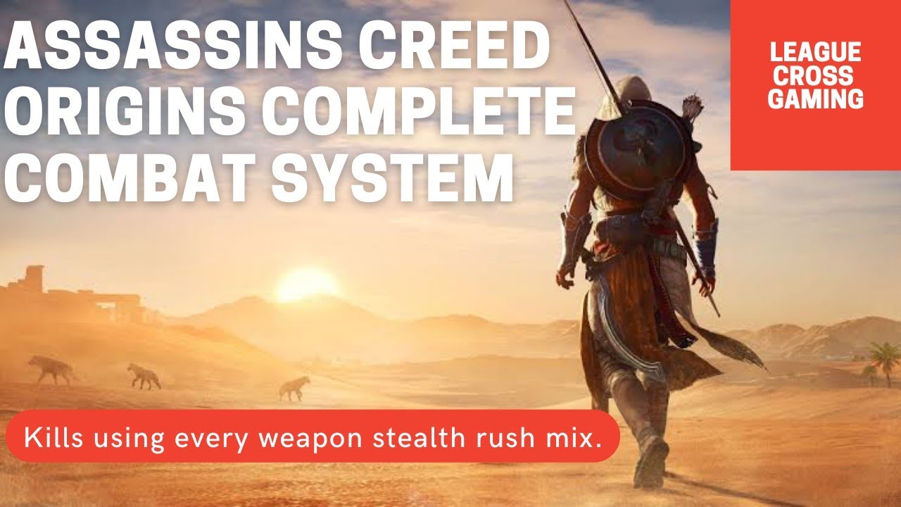 Assassin's Creed Origins-Kills Using every weapon type-Kills using every type-Stealth and Rush Mix.