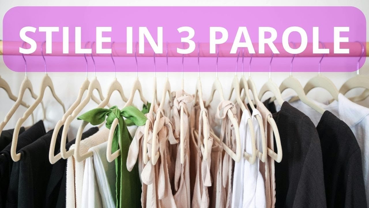 COME TROVARE IL TUO STILE CON IL METODO DELLE 3 PAROLE - ALLA RICERCA DEL TUO STILE PERSONALE UNICO