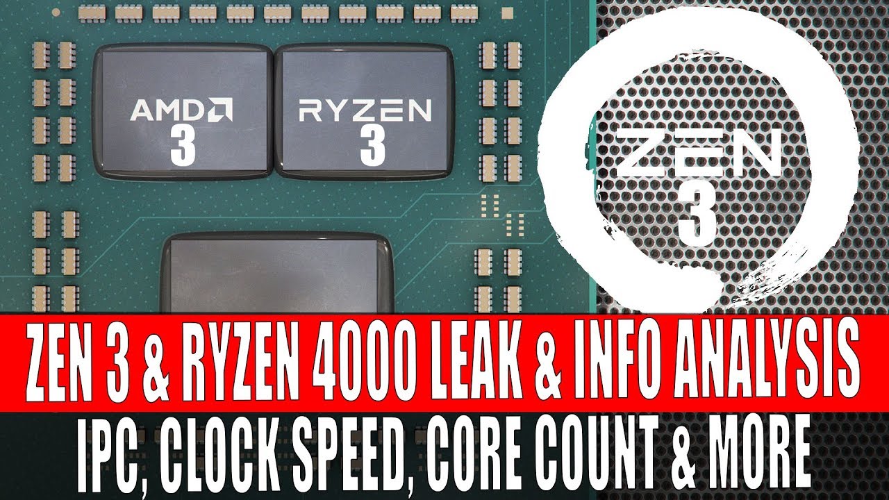 Zen 3 & Ryzen 4000 Leak Analysis | IPC, Clock Speed, Core Count | Crushing Performance ?