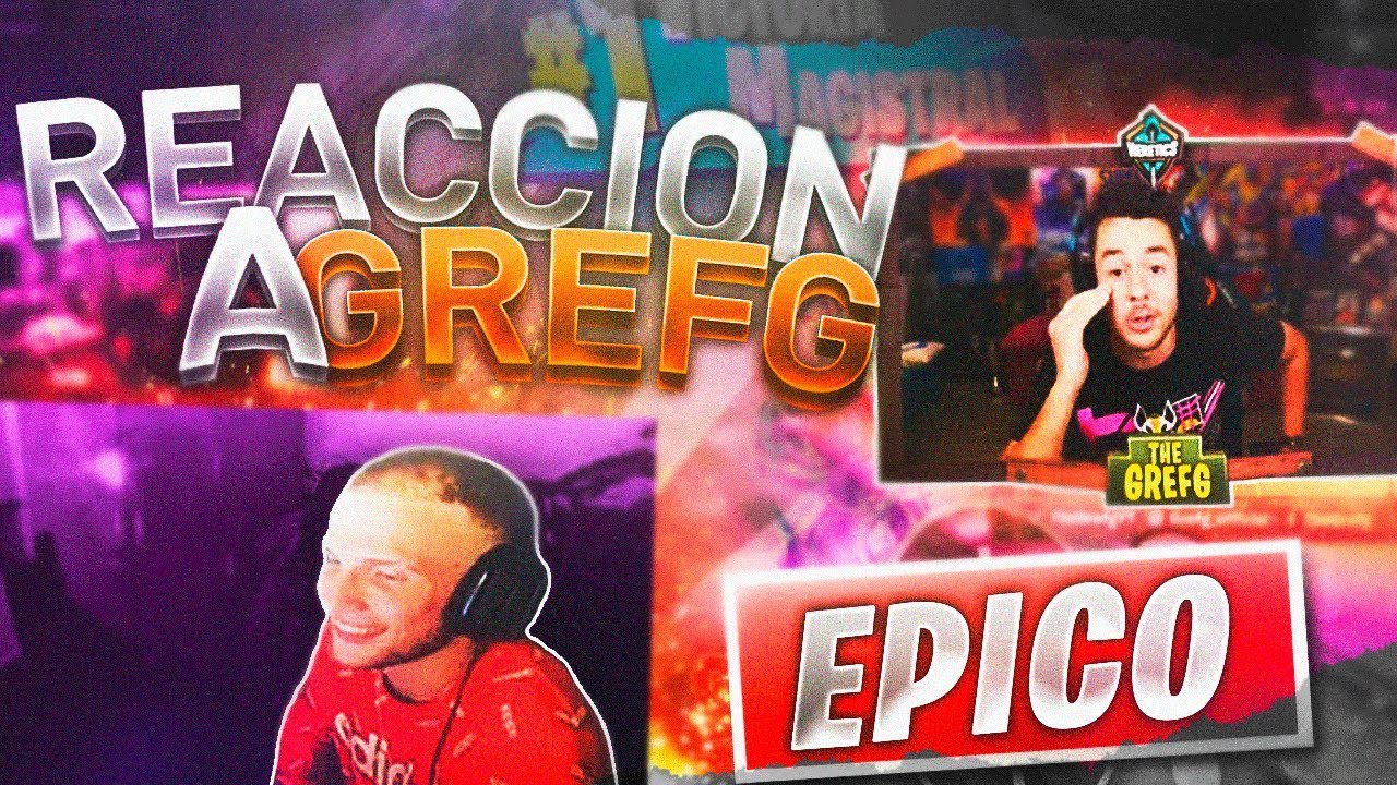 REACCIONANDO AL VÍDEO QUE ME HIZO GREFG