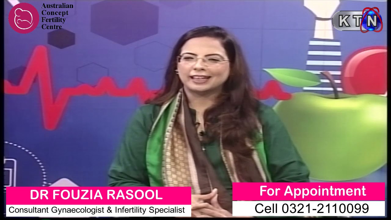 Infertility Specialist Dr Fouzia Rasool | Australian Concept Fertility Centre Karachi | Health Talk
