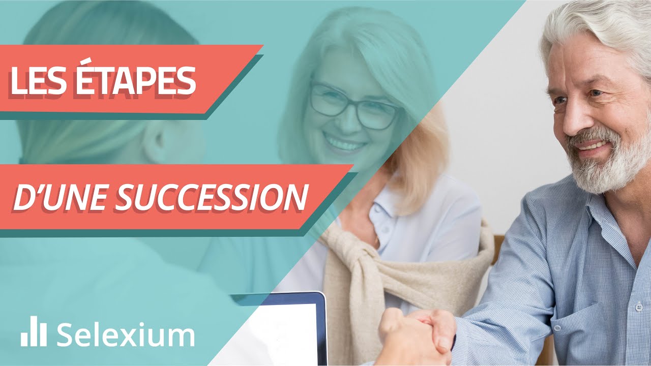 Les étapes d'une succession