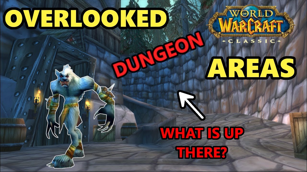 Overlooked Dungeon Areas in Classic World of Warcraft
