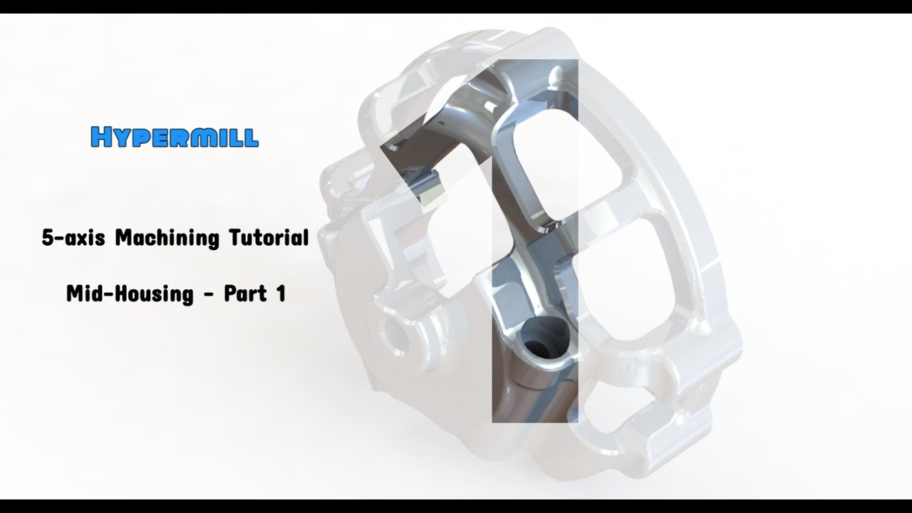 Hypermill Mid Housing Tutorial Part 1