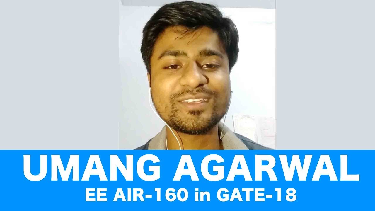 Umang Agarwal EE AIR 160 in GATE 18 | Preparation Journey & Tips