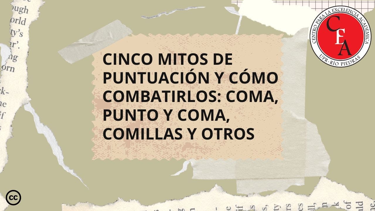Cinco mitos de puntuación y cómo combatirlos coma, punto y coma, comillas y otros (15/10/2025 S1)