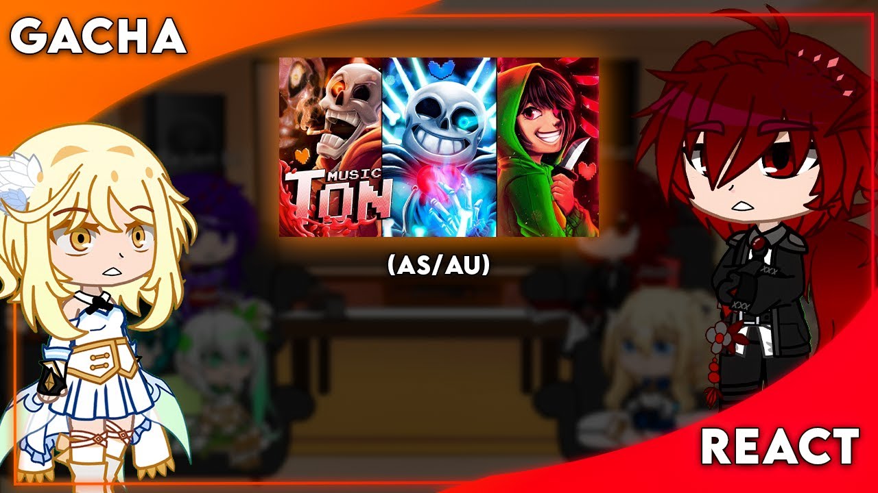 Genshin Impact Gacha React | AS/AU | Bad Time Trio - @Papyrus Da Batata