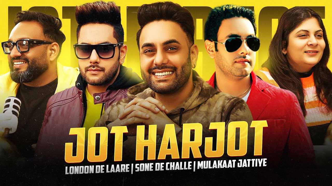 Jot Harjot on his Musical Journey & London De Laare | Sone de Challe | Mulakaat Jattiye