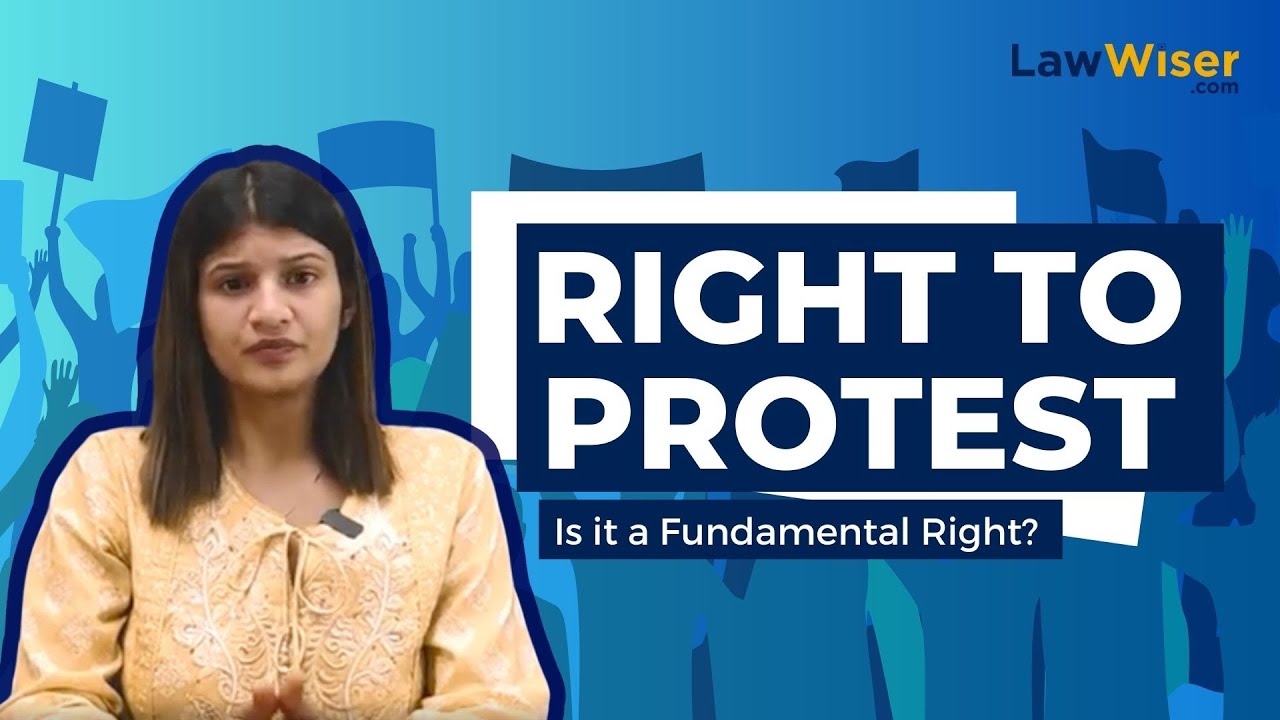 Right to Protest in India | Is Protesting a Fundamental Right? | LawWiser