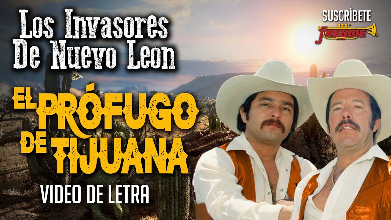 Los Invasores De Nuevo Leon - El Prófugo De Tijuana (Video Lyric Oficial) Letra / Karaoke