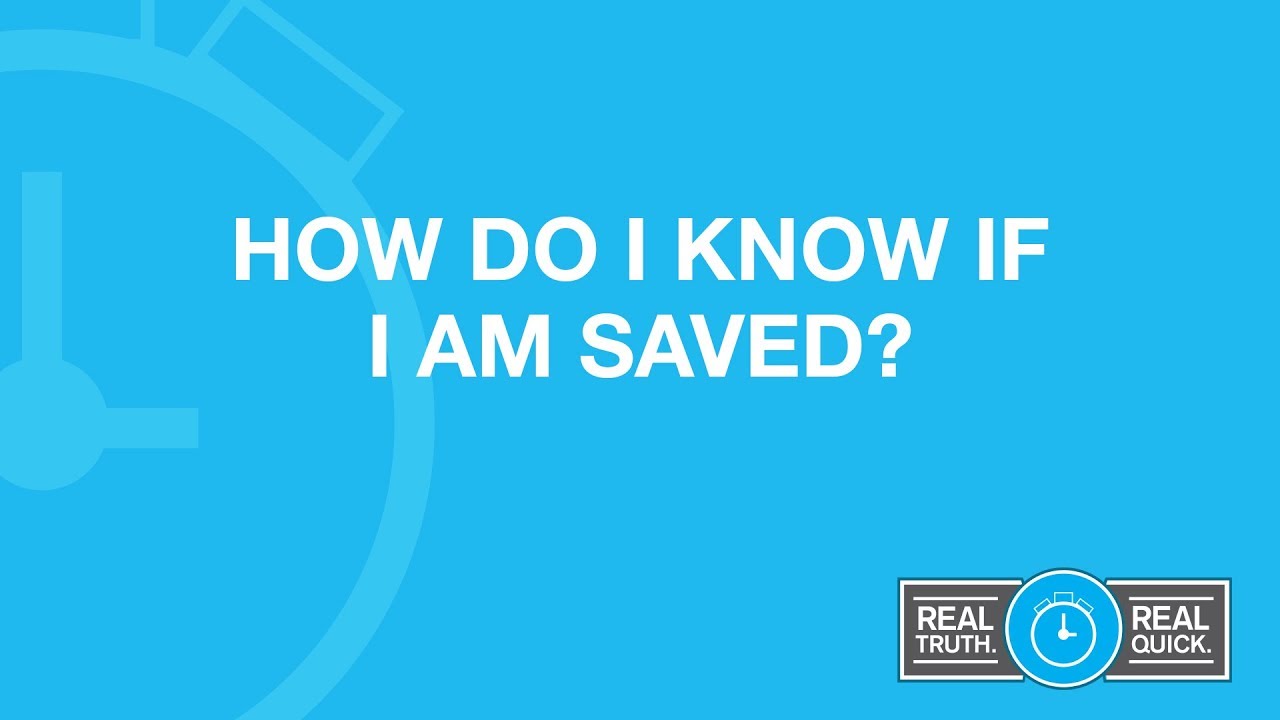 How Do I Know If I Am Saved?