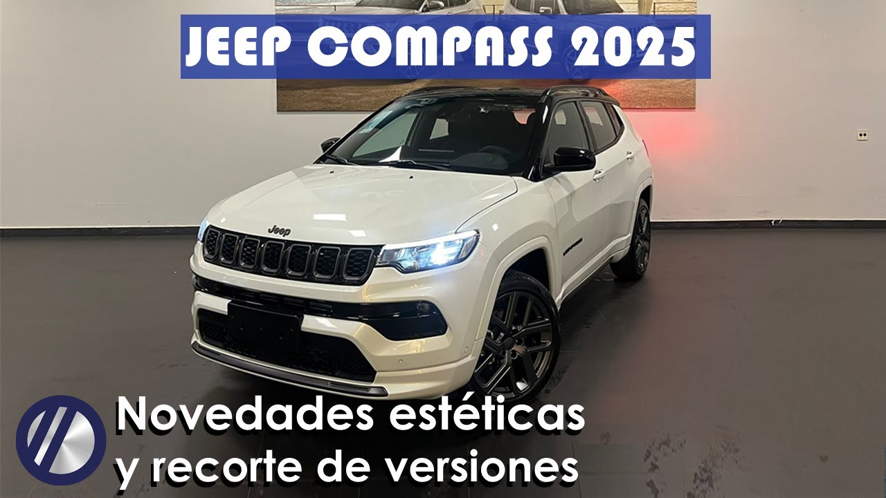 Nuevo Jeep Compass 2025 | PRECIOS, versiones, equipamiento y mec&aacute;nica. &iquest;Qu&eacute; perdi&oacute;?
