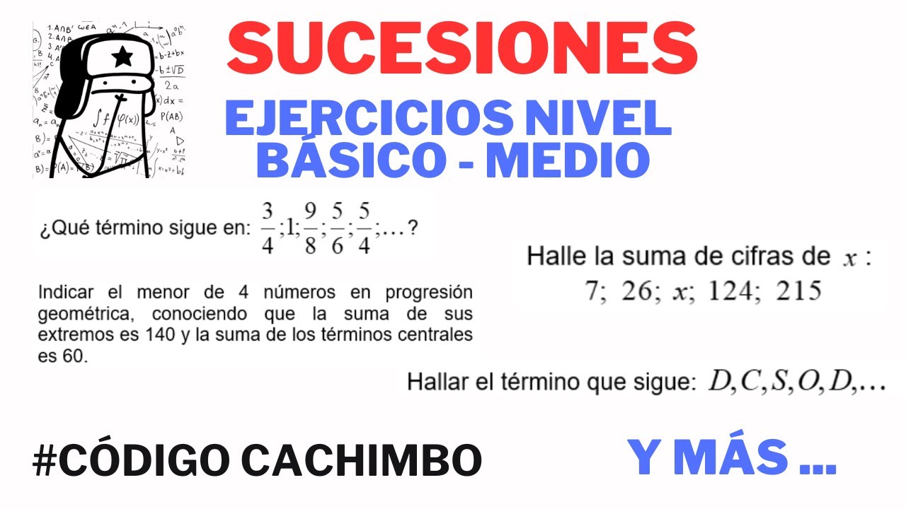 EJERCICIOS DE SUCESIONES PARA TU EXAMEN DE ADMISIÓN NIVEL BÁSICO - INTERMEDIO #CódigoCachimbo