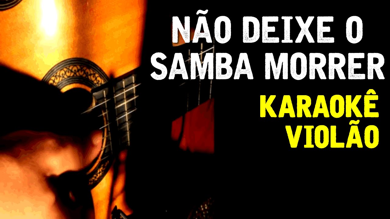 Alcione - Não deixe o samba morrer - Karaokê com Violão