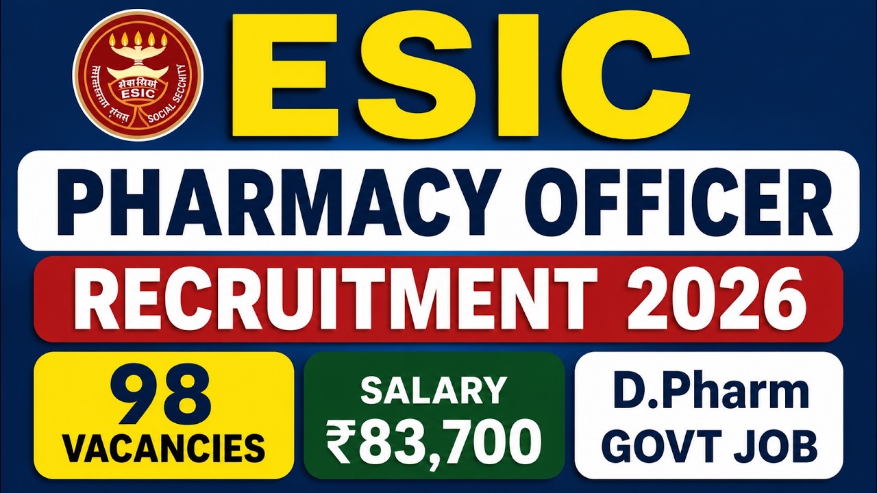 ESIC Pharmacy Officer Recruitment 2026 | 98 Vacancies | Salary ₹83,700 | D.Pharm Govt Job