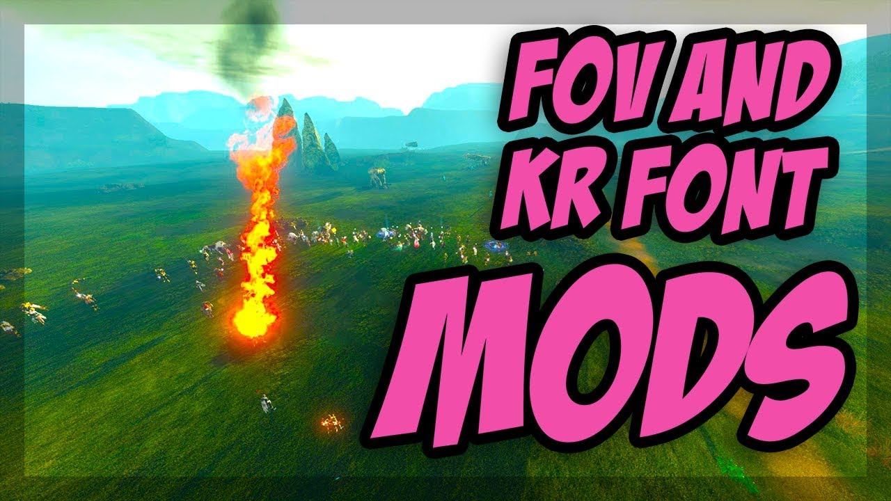 Archeage Unchained: FOV Mod and KR Font Mod Guide