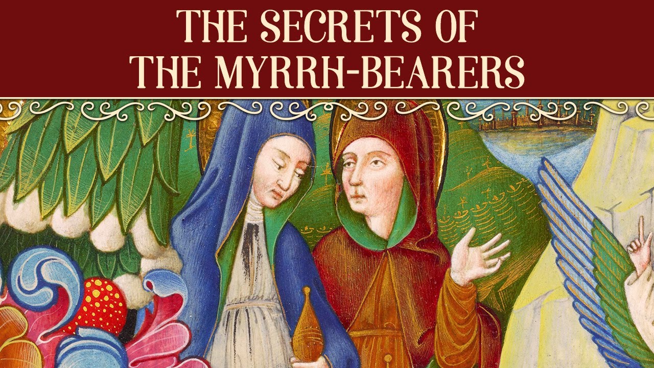 Search the Scriptures Live - The Secrets of the Myrrh Bearers [Matthew #119]