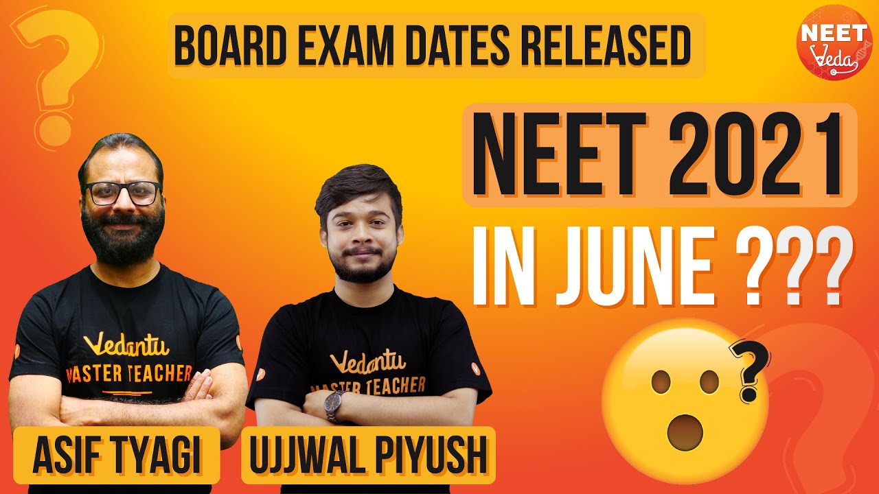 NEET 2021 in JUNE? Possible NEET Exam Date | NEET 2021 Strategy | CBSE BOARD Exam Date Released