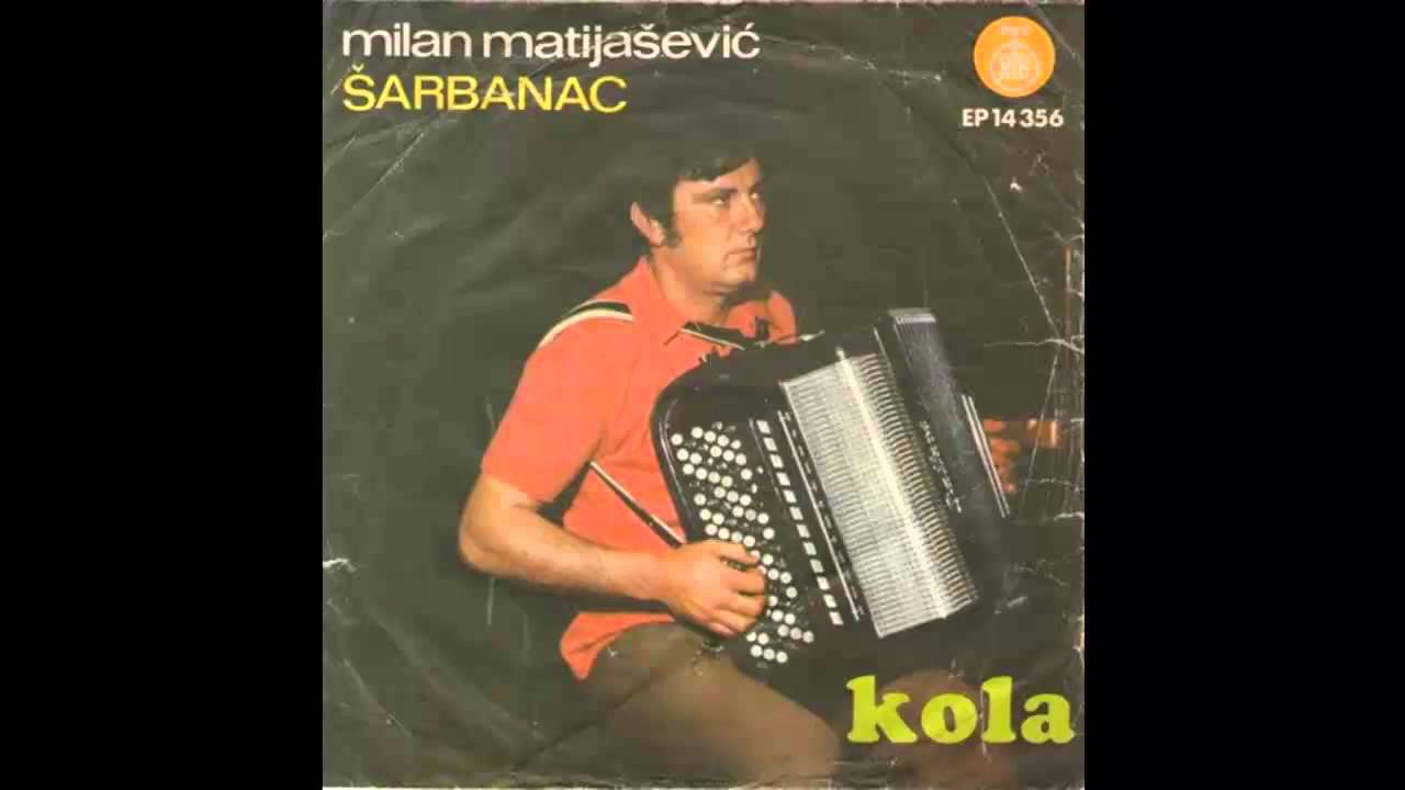 Milan Matijasevic Sarbanac - Vasarsko kolo - (Audio 1972) HD